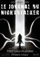 Le journal du Nightstalker, 1, Entre lueur et ombre, Entre lueur et ombre