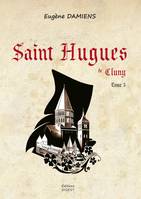 3, Saint Hugues de Cluny, Le bâtisseur