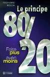 Le principe 80/20, faire plus avec moins