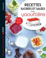 Recettes sucrées et salées à la yaourtière, Spécial multidélices