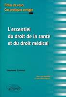 L'essentiel du droit de la santé et du droit médical. Fiches de cours et cas pratiques corrigés