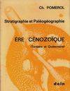 [3], Ère cénozoïque: tertiaire et quaternaire, Stratigraphie et paléogéographie. Ere cénozoîque