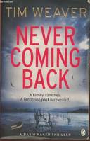 Never Coming Back: David Raker Book 4, David Raker Novel #4