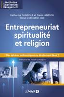 Entrepreneuriat, spiritualité et religion, Des sphères antinomiques ou étroitement liées ?