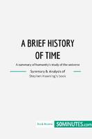 Book Review: A Brief History of Time by Stephen Hawking, A summary of humanity's study of the universe