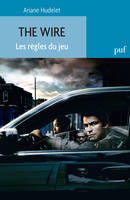 The Wire. Les règles du jeu