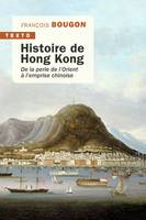 Histoire de Hong Kong, De la perle de l'Orient à l'emprise chinoise