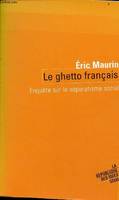 Le Ghetto français, Enquête sur le séparatisme social