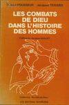 Les combats de dieu dans l'histoire des hommes