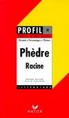 Profil - Racine (Jean) : Phèdre, Analyse littéraire de l'oeuvre
