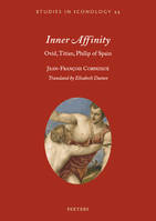 Inner Affinity, Ovid, Titian, Philip of Spain