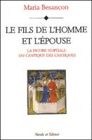 fils de l'homme et l'epouse, la figure nuptiale du Cantique des Cantiques