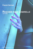 Requiem pour Gabrielle, Hard boiled