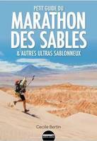 Petit guide du Marathon des Sables et autres ultras sablonneux, ...et autres ultras sablonneux