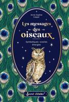 Les messages des oiseaux, symboliques, oracles, énergies