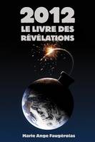 2012 - Le livre des révélations, le livre des révélations