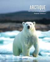 Arctique - un monde à protéger, un monde à protéger