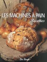 MACHINES A PAIN RECETTES, les meilleures recettes