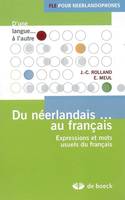 DU NEERLANDAIS AU FRANCAIS EXPRESSIONS ET MOTS USUELS DU FRANCAIS, Expressions et mots usuels du français