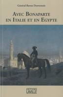 Avec Bonaparte en Italie et en Egypte