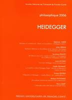 Philosophique, année 2006., Heidegger