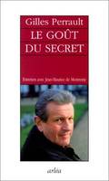 Le goût du secret, entretiens avec Jean-Maurice de Montremy