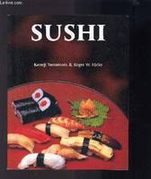 Sushi, préparer et présenter les merveilleux plats japonais