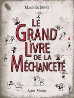 Le grand livre de la Méchanceté