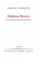 Madame Bovary, Oper in einem Prolog und zwei Akten. Livret.