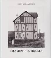 Bernd & Hilla Becher Framework Houses /anglais