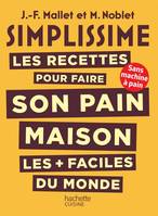 SIMPLISSIME Pain, Sans machine à pain