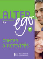 Alter Ego 2 - Cahier d'activités, Alter Ego 2 - Cahier d'activités