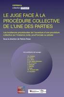 LE JUGE FACE A LA PROCEDURE COLLECTIVE DE L UNE DES PARTIES