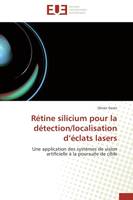 Rétine silicium pour la détection/localisation d'éclats lasers, Une application des systèmes de vision artificielle à la poursuite de cible