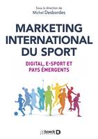 Marketing international du sport : Digital, e-sport et pays émergents, Digital e-sport et pays émergents