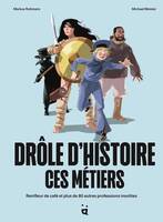 Drôle d’histoire ces métiers, Renifleur de café et plus de 80 autres professions insolites