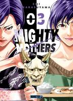 3, Mighty Mothers T03