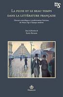 La Pluie et le Beau Temps dans la littérature française, Discours scientifiques et transformations littéraires, du Moyen Age à l'époque moderne