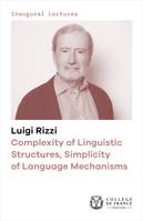 Complexity of Linguistic Structures, Simplicity of Language Mechanisms, Inaugural lecture delivered on Thursday 5 November 2020