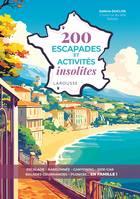 200 escapades et activités insolites