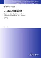 Actus caritatis, for choir a cappella. choir a cappella. Partition de chœur.