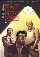 Hong Kong triad., 1, Tome 1 l'alibi