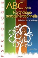 ABC de la psychologie transgénérationnelle