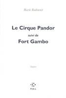 Le Cirque Pandor/Fort Gambo