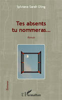 Tes absents tu nommeras..., roman