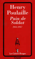 Pain de soldat / 1914-1917, 1914-1917