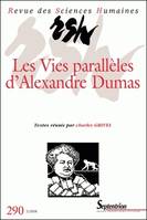 Revue des Sciences Humaines, n°290/avril - juin 2008, Les vies parallèles d'Alexandre Dumas