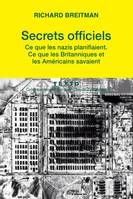 Secrets officiels, Ce que les nazis planifiaient, ce que les britanniques et les américains savaient