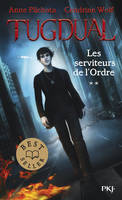 2, Tugdual - tome 2 Les serviteurs de l'Ordre