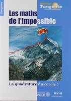 Les mathématiques de l'impossible, la quadrature du cercle !